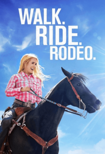 ดูหนังออนไลน์ฟรี Walk. Ride. Rodeo. ก้าวต่อไป หัวใจขอฮึดสู้