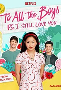 ดูหนังออนไลน์ฟรี To All the Boys PS I Still Love You แด่ชายทุกคนที่ฉันเคยรัก (2020)