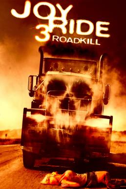 Joy Ride 3- Road Kill เกมหยอก หลอกไปเชือด 3- ถนนสายเลือด (2014)