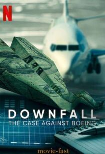 ดูหนังออนไลน์ฟรี Downfall The Case Against Boeing ร่วง วิกฤติโบอิ้ง (2022)