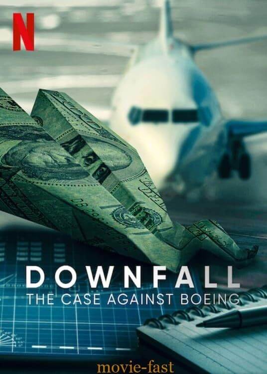 ดูหนังออนไลน์ฟรี Downfall The Case Against Boeing ร่วง วิกฤติโบอิ้ง (2022)