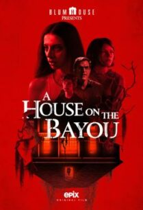 ดูหนังออนไลน์ฟรี A House on the Bayou (2021) บรรยายไทย