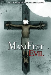 ดูหนังออนไลน์ฟรี Manifest Evil ปีศาจแห่งความชั่วร้าย (2022)