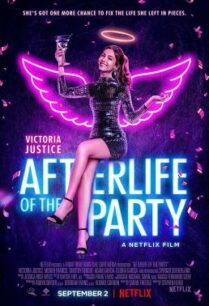 ดูหนังออนไลน์ฟรี Afterlife of the Party อาฟเตอร์ไลฟ์ ออฟ เดอะ ปาร์ตี้ (2021)