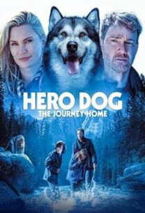 ดูหนังออนไลน์ฟรี Against the Wild: The Journey Home (Hero Dog: The Journey Home) (2021)