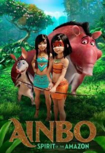 ดูหนังออนไลน์ฟรี AINBO- Spirit of the Amazon (2021) HDTV บรรยายไทย