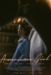 ดูหนังออนไลน์ฟรี American Girl (Mei guo nu hai) อเมริกัน เกิร์ล (2021) บรรยายไทย