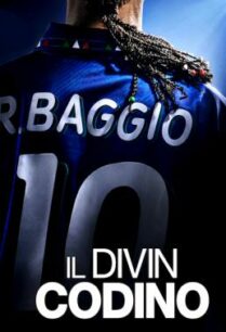 ดูหนังออนไลน์ฟรี Baggio: The Divine Ponytail (Il Divin Codino) บาจโจ้: เทพบุตรเปียทอง (2021) NETFLIX