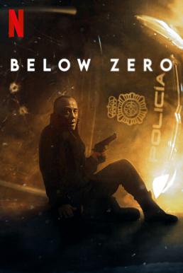 ดูหนังออนไลน์ฟรี Below Zero (Bajocero) จุดเยือกเดือด (2021) NETFLIX บรรยายไทย