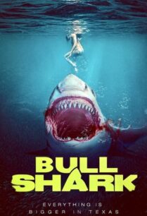 ดูหนังออนไลน์ฟรี Bull Shark บลู ชาร์ค (2022)