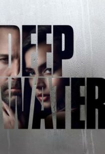 ดูหนังออนไลน์ฟรี Deep Water ชู้ร้อนซ่อนลึก (2022)