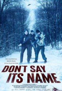 ดูหนังออนไลน์ฟรี Don’t Say Its Name (2021) บรรยายไทยแปล