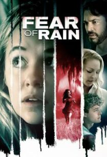 ดูหนังออนไลน์ฟรี Fear of Rain (2021)