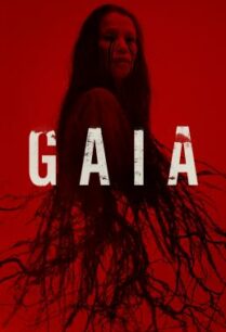 ดูหนังออนไลน์ฟรี Gaia ไกอา (2021)