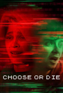 ดูหนังออนไลน์ฟรี Choose or Die เลือกหรือตาย (2022)