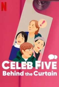 ดูหนังออนไลน์ฟรี Celeb Five Behind the Curtain หลังม่าน (2022)