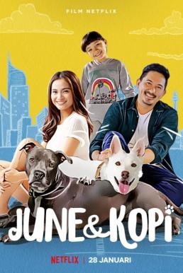 ดูหนังออนไลน์ฟรี June & Kopi จูนกับโกปี้ (2021) NETFLIX บรรยายไทย