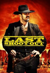 ดูหนังออนไลน์ฟรี Last Shoot Out ดวลสั่งลา (2021) บรรยายไทย