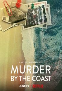 ดูหนังออนไลน์ฟรี Murder by the Coast (El caso Wanninkhof-Carabantes) ฆาตกรรม ณ เมืองชายฝั่ง (2021)