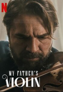 ดูหนังออนไลน์ฟรี My Father’s Violin ไวโอลินของพ่อ (2022)