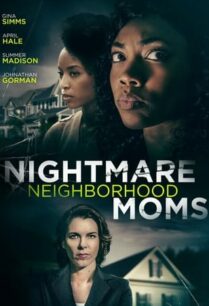 ดูหนังออนไลน์ฟรี Nightmare Neighborhood Moms (2022)