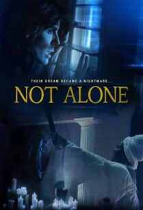 ดูหนังออนไลน์ฟรี Not Alone (2021) บรรยายไทยแปล