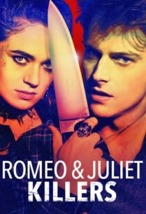 ดูหนังออนไลน์ฟรี Romeo and Juliet Killers นักฆ่าโรมิโอและจูเลียต (2022)