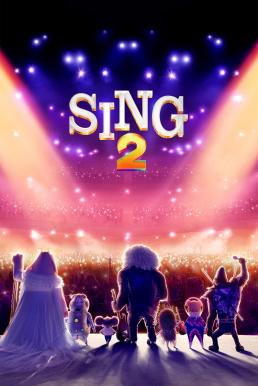 ดูหนังออนไลน์ฟรี Sing 2 ร้องจริง เสียงจริง 2 (2021) บรรยายไทยแปล