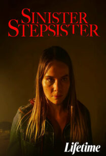 ดูหนังออนไลน์ฟรี Sinister Stepsister น้องสาวที่ชั่วร้าย (2022)