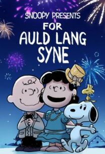 ดูหนังออนไลน์ฟรี Snoopy Presents For Auld Lang Syne สนูปปี้ (2021)