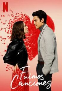 ดูหนังออนไลน์ฟรี Sounds Like Love (Fuimos canciones) เพลงรักของเรา (2021) NETFLIX