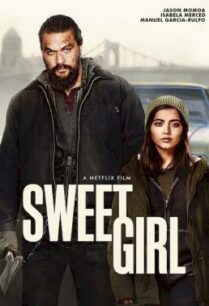 ดูหนังออนไลน์ฟรี Sweet Girl สวีทเกิร์ล (2021)