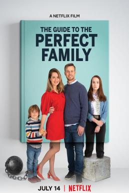 ดูหนังออนไลน์ฟรี The Guide to the Perfect Family คู่มือครอบครัวแสนสุข (2021) NETFLIX บรรยายไทย