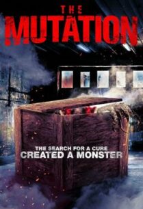 ดูหนังออนไลน์ฟรี The Mutation วิกฤตการณ์กลายพันธุ์ (2021) บรรยายไทยแปล