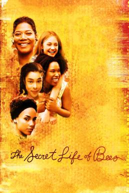 ดูหนังออนไลน์ฟรี The Secret Life of Bees สูตรรักรสน้ำผึ้ง (2008)