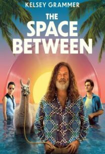 ดูหนังออนไลน์ฟรี The Space Between (2021)