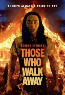 ดูหนังออนไลน์ฟรี Those Who Walk Away โดสฮูวอล์คอะเวย์ (2022)