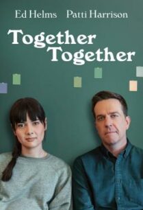 ดูหนังออนไลน์ฟรี Together Together กันและกัน (2021)