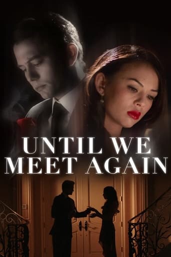 ดูหนังออนไลน์ฟรี Until We Meet Again กว่าเราจะพบกันอีก (2022)