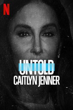 ดูหนังออนไลน์ฟรี Untold: Caitlyn Jenner เคทลิน เจนเนอร์ (2021) NETFLIX บรรยายไทย