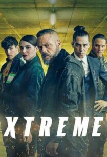 ดูหนังออนไลน์ฟรี Xtreme (Xtremo) เอ็กซ์ตรีม (2021)