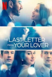 ดูหนังออนไลน์ฟรี The Last Letter from Your Lover จดหมายรักจากอดีต (2021) NETFLIX บรรยายไทย