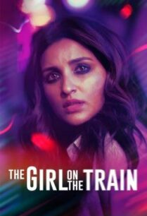 ดูหนังออนไลน์ฟรี The Girl on the Train ฝันร้ายบนเส้นทางหลอน (2021) NETFLIX