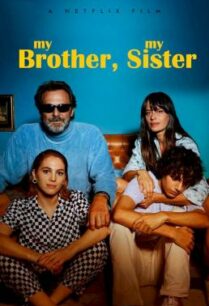 ดูหนังออนไลน์ฟรี My Brother, My Sister (Mio fratello mia sorella) พี่น้องคู่วุ่นลุ้นชีวิตหลักสี่ (2021) NETFLIX บรรยายไทย