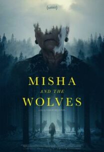 ดูหนังออนไลน์ฟรี Misha and the Wolves มิชาและหมาป่า (2021)