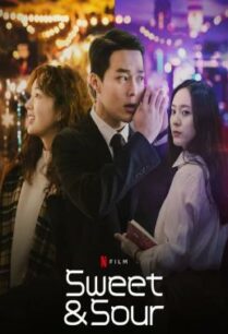 ดูหนังออนไลน์ฟรี Sweet & Sour รักหวานอมเปรี้ยว (2021) NETFLIX