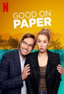 ดูหนังออนไลน์ฟรี Good on Paper หนุ่มเพอร์เฟค (2021)