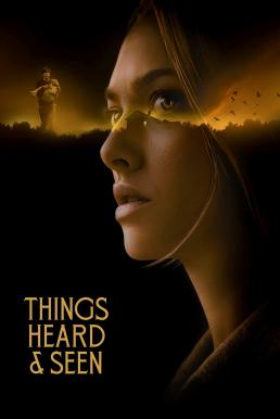 ดูหนังออนไลน์ฟรี Things Heard & Seen แว่วเสียงวิญญาณหลอน (2021)