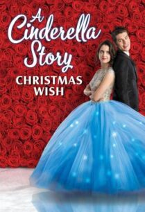 ดูหนังออนไลน์ฟรี A Cinderella Story- Christmas Wish สาวน้อยซินเดอเรลล่า- คริสต์มาสปาฏิหาริย์ (2019) บรรยายไทย