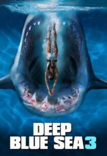 ดูหนังออนไลน์ฟรี Deep Blue Sea 3 ฝูงมฤตยูใต้มหาสมุทร 3 (2020)